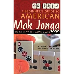 Beginner's Guide to American Mah Jongg: How to Play the Game and Win