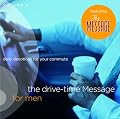 The Drive-time Message for Men