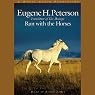 Run with the Horses: The Quest for Life at its Best