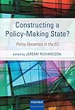 Constructing a policy-making state? : policy dynamics in the EU