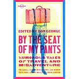 Lonely Planet By the Seat of My Pants (Anthology)