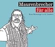 Maurenbrecher f�r Alle