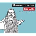 Maurenbrecher f�r Alle