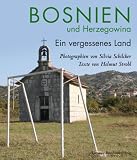 Bosnien und Herzegovina. Ein vergessenes Land