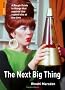 The Next Big Thing: A Rough Guide to things that seemed like a good idea at the time (Rough Guide Reference)