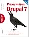 Praxiswissen Drupal 7