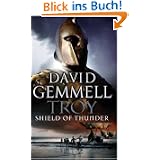 Troy 2. Shield of Thunder.: Shield of Thunder (Corgi Books): Shield of Thunder (Trojan War Trilogy 2)