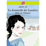 La demoiselle des lumi�res - Fille de Voltairepar Annie Jay