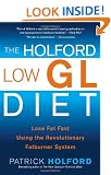 The Holford Low Gl Diet: Lose Fat Fast Using the Revolutionary Fatburner System