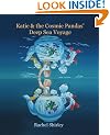 Katie and the Cosmic Pandas' Deep Sea Voyage (Katie's Magic Teapot)