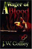 A Wager of Blood