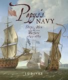 Pepys's navy : the ships, men and organisation, 1649-89