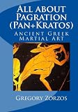 All About Pagration (Pan+Kratos): Ancient Greek Martial Art (Greek Edition)