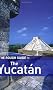 The Rough Guide to The Yucatan (Rough Guide to Cancun & the Yucatan)