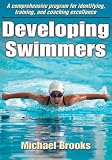 Developing Swimmers: A Comprehensive Programme for Identifying, Training, and Coaching Excellence