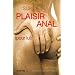 Tout savoir sur le plaisir anal (pour lui)