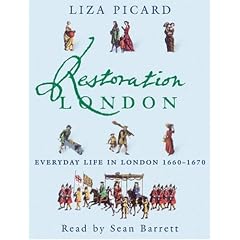 Restoration London: Everyday Life in the 1660s