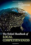 The Oxford handbook of local competitiveness