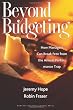 Beyond Budgeting: How Managers Can Break Free from the Annual Performance Trap
