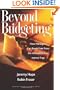 Beyond Budgeting: How Managers Can Break Free from the Annual Performance Trap