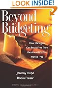 Beyond Budgeting: How Managers Can Break Free from the Annual Performance Trap