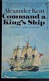 Command a King's Ship: The Richard Bolitho Novels, Vol.6 (Richard Bolitho Novel , No 6)