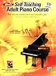 Alfred's Self-Teaching Adult Piano Course: The New, Easy and Fun Way to Teach Yourself to Play( Book & CD) (Abpl)