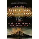 the last days of madame rey a stephan raszer investigation stephan raszer investigations
