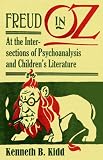 Freud in Oz : at the intersections of psychoanalysis and children's literature