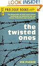 The Twisted Ones
