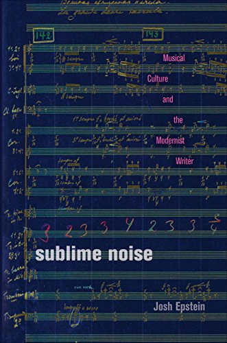Sublime Noise (Hopkins Studies in Modernism)