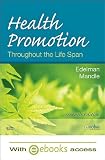 Health Promotion Throughout the Life Span - Text and E-Book Package (Health Promotion Throughout the Lifespan ( Edelman))
