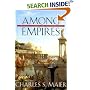 Among Empires: American Ascendancy and Its Predecessors