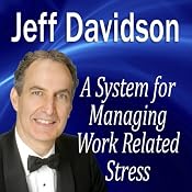 A System for Managing Work Related Stress | [Jeff Davidson]