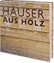 H�user aus Holz