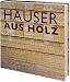 Häuser aus Holz