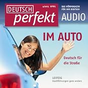 H&ouml;rbuch Deutsch perfekt Audio - Im Auto. 4/2013