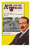Arms and the wizard : Lloyd George and the Ministry of Munitions, 1915-1916
