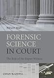 Forensic science in court : the role of the expert witness