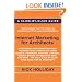 Internet Marketing for Architects: Advertising and Promoting Your Architectural Firm Online Using Google, Facebook, YouTube, LinkedIn, Search Engine ... Click-by-Click Guide Book for an Architect!