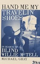 Hand Me My Travelin' Shoes - In Search of Blind Willie McTell