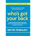 Who's Got Your Back: The Breakthrough Program to Build Deep, Trusting Relationships That Create Success--And Won't Let You Fail