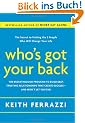 Who's Got Your Back: The Breakthrough Program to Build Deep, Trusting Relationships That Create Success--and Won't Let You Fail: The Secret to Finding ... that create success - and won't let you Fail