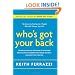 Who's Got Your Back: The Breakthrough Program to Build Deep, Trusting Relationships That Create Success--and Won't Let You Fail