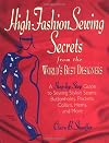 High-Fashion Sewing Secrets from the World's Best Designers: A Step-By-Step Guide to Sewing Stylish Seams, Buttonholes, Pockets, Collars, Hems, and More (Rodale Sewing Book)