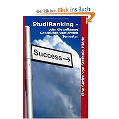 StudiRanking -: oder die seltsame Geschichte vom ersten Semester