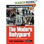 The Modern Bodyguard: Complete Manual of Close Protection Training