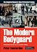 The Modern Bodyguard: Complete Manual of Close Protection Training