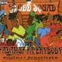 Fadnuf Fa Erybody