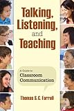 Talking, listening, and teaching : a guide to classroom communication